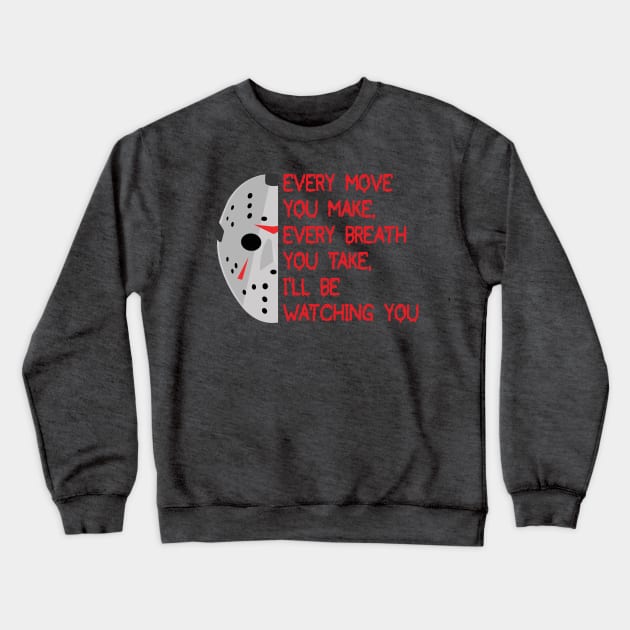 I'll be watching you Crewneck Sweatshirt by old_school_designs